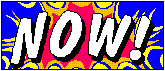NOW!